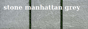 OUTDOOR STONE MANHATTAN GREY